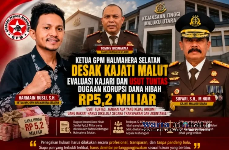 Ketua GPM Halmahera Selatan Desak Kajati Malut Evaluasi Kajari dan Usut Tuntas Dugaan Korupsi Dana Hibah Rp5,2 Miliar