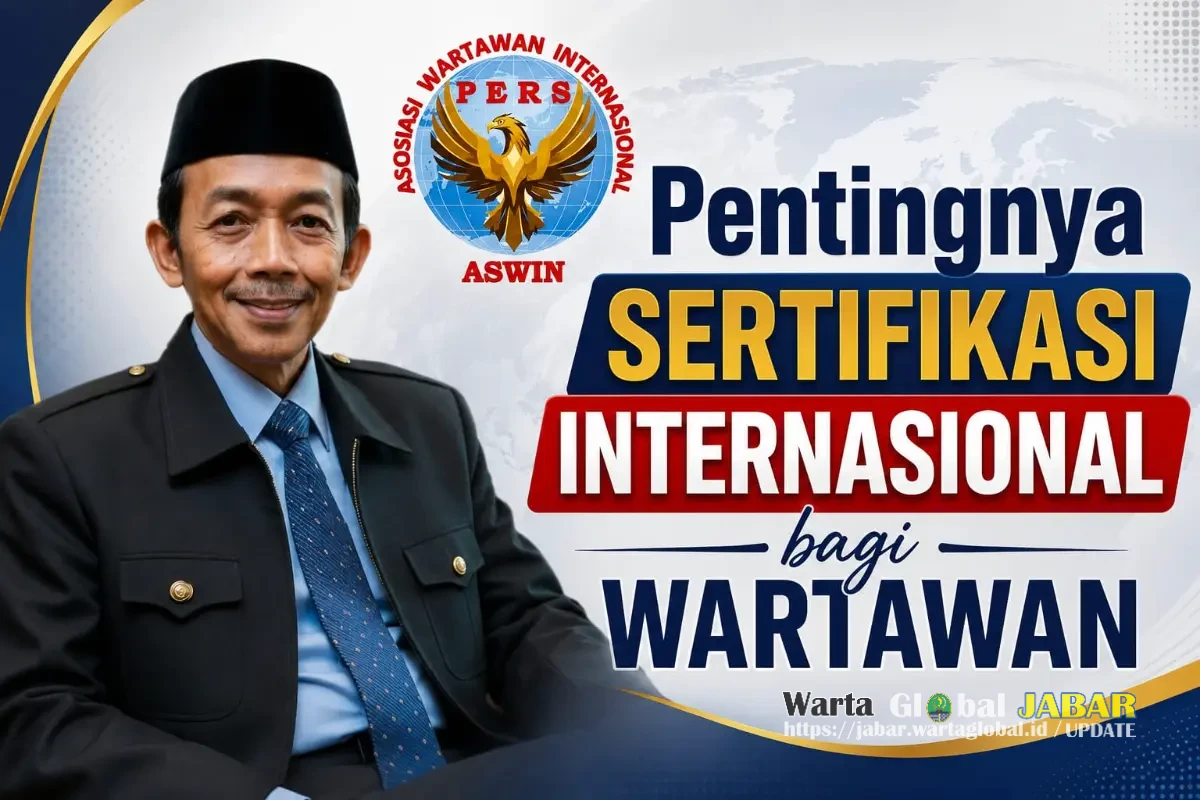 Pentingnya Sertifikasi Internasional bagi Wartawan


Oleh: Aceng Syamsul Hadie, S.Sos., MM
Ketua Dewan Pembina Pusat ASWIN (Asosiasi Wartawan Internasional)